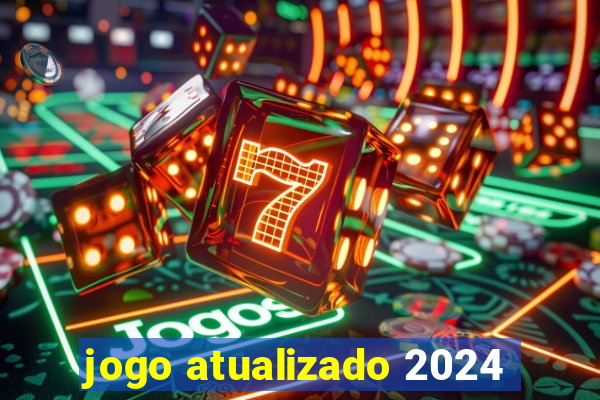 jogo atualizado 2024